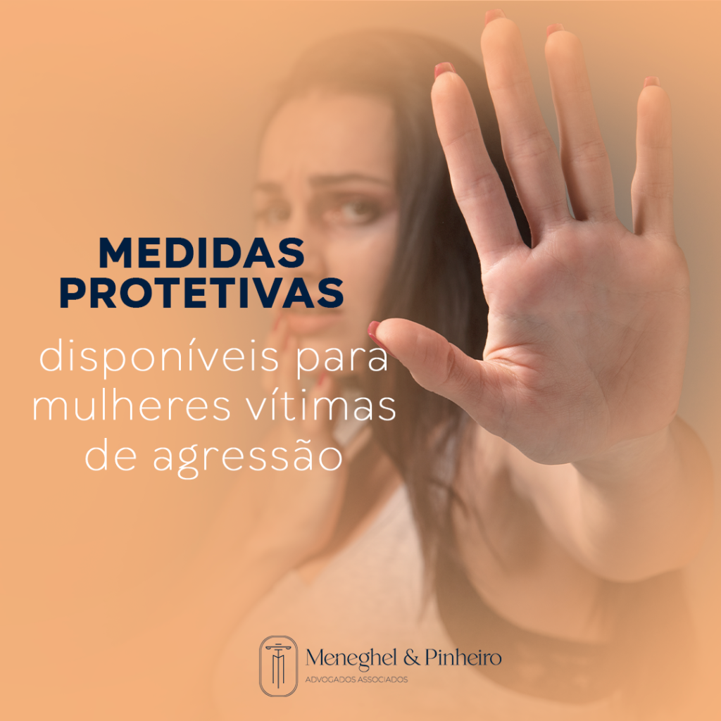 MEDIDAS PROTETIVAS DISPONÍVEIS PARA MULHERES VÍTIMAS DE AGRESSÃO￼